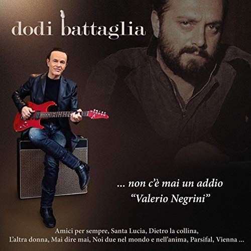 Dodi Battaglia - ... non c'è mai un addio - Valerio Negrini
