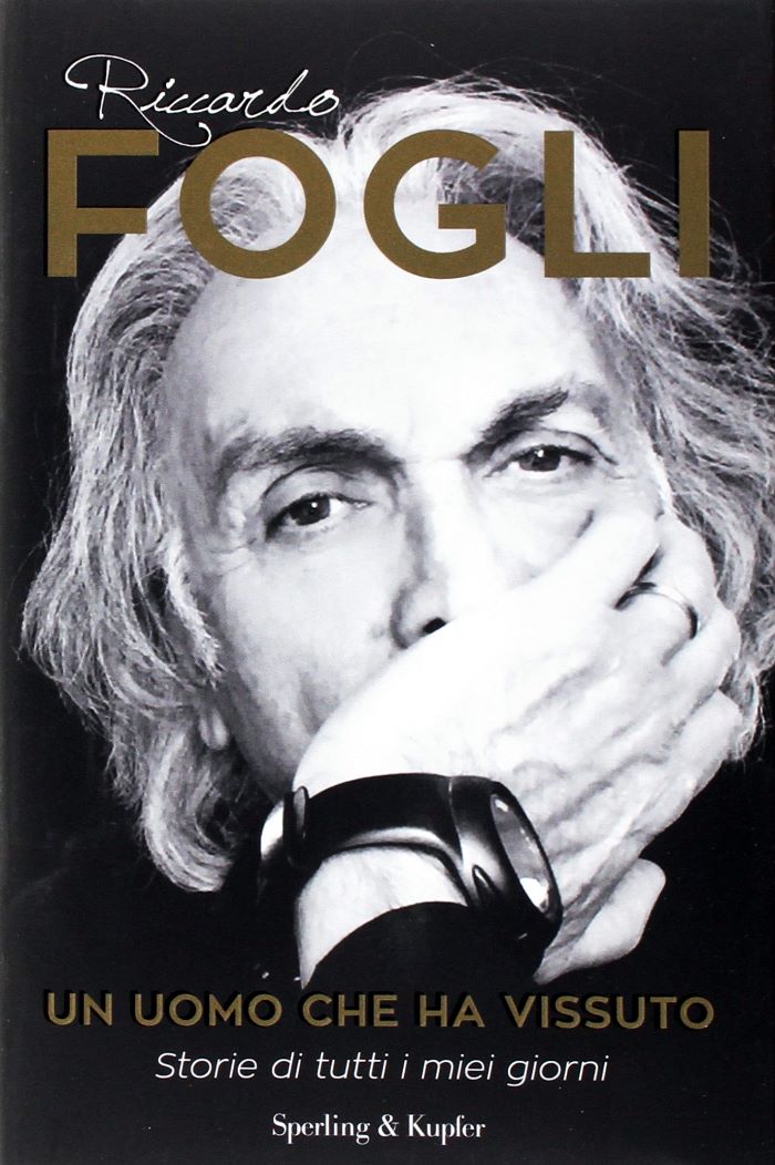 Riccardo Fogli - Un uomo che ha vissuto - Storie di tutti i miei giorni Riccardo Fogli - Un uomo che ha vissuto - Storie di tutti i miei giorni