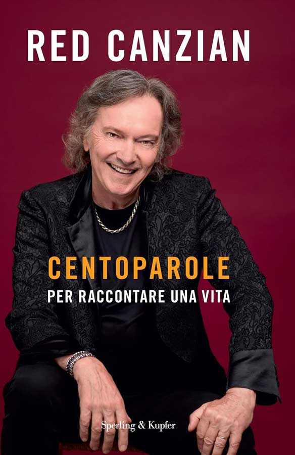Red Canzian - Centoparole - Per raccontare una vita Red Canzian - Centoparole - Per raccontare una vita