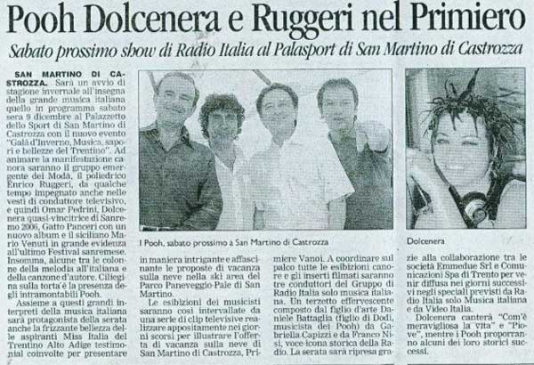 06.12.2006 - Alto Adige - Pooh Dolcenera e Ruggeri nel Primiero 06.12.2006 - Alto Adige - Pooh Dolcenera e Ruggeri nel Primiero